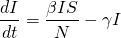 \begin{align*} \frac{dI}{dt} = \frac{\beta I S}{N} - \gamma I \end{align*}