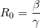 \begin{align*} R_0 = \frac{\beta}{\gamma} \end{align*}